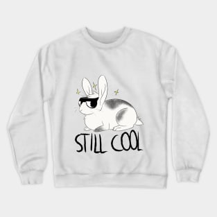 Still Cool Crewneck Sweatshirt